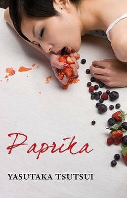 Paprika by Yasutaka Tsutsui, Andrew Driver