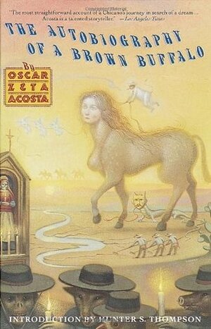 The Autobiography of a Brown Buffalo by Oscar Zeta Acosta, Hunter S. Thompson, Robin Desser