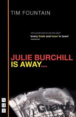 Julie Burchill Is Away: Re-Issue by Tim Fountain