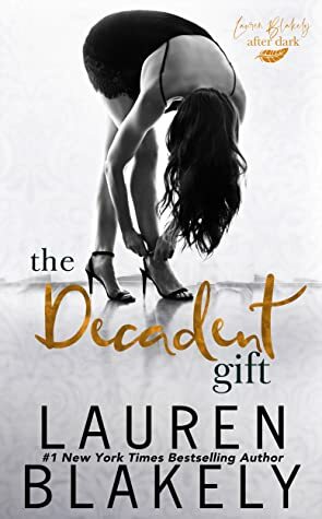 The Decadent Gift by Lauren Blakely