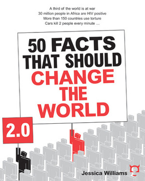 50 Facts That Should Change The World 2.0 by Jessica Williams