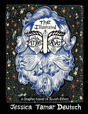 The Illustrated Pirkei Avot: A Graphic Novel of Jewish Ethics by Jessica Tamar Deutsch