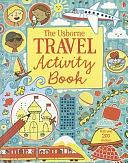 The Usborne Travel Activity Book by James Maclaine, Rebecca Gilpin, Lucy Beckett-Bowman