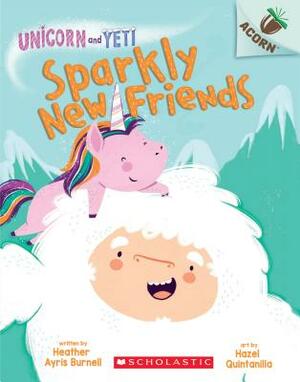 Sparkly New Friends: An Acorn Book (Unicorn and Yeti #1), Volume 1 by Heather Ayris Burnell