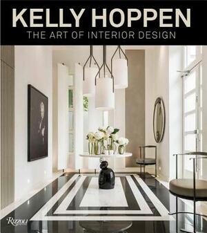 Kelly Hoppen: The Art of Interior Design by Kelly Hoppen