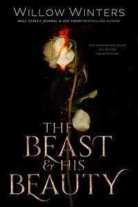 The Beast and His Beauty by Willow Winters