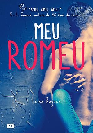 Meu Romeu by Leisa Rayven