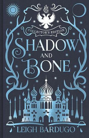 Shadow and Bone: Collector's Edition by Leigh Bardugo
