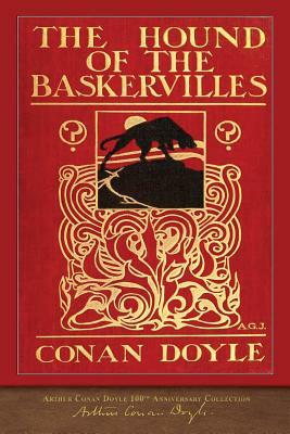 The Hound of the Baskervilles: 100th Anniversary Collection by Arthur Conan Doyle