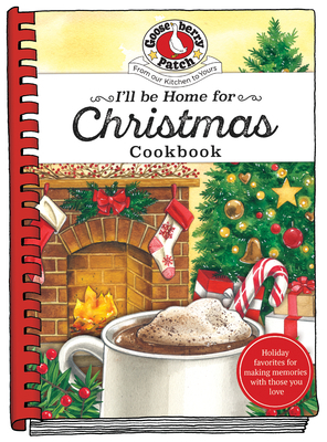 I'll Be Home for Christmas Cookbook by Gooseberry Patch