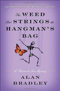 The Weed That Strings the Hangman's Bag by Alan Bradley