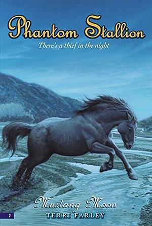 Phantom Stallion, Volume 2: Mustang Moon by Terri Farley