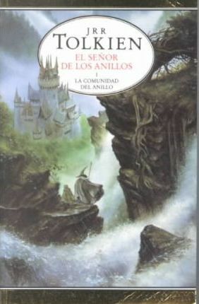 La comunidad del anillo by J.R.R. Tolkien