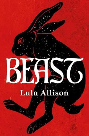 Beast by Lulu Allison