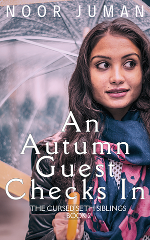 An Autumn Guest Checks In by Noor Juman