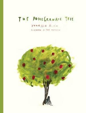 The Pomegranate Tree by Faye Moorhouse, Vanessa Altin