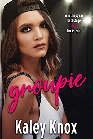 Groupie by Kaley Knox