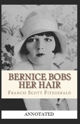 Bernice Bobs Her Hair Annotated by F. Scott Fitzgerald