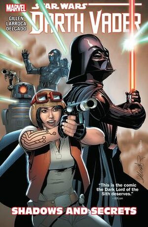 Star Wars: Darth Vader, Vol. 2: Shadows and Secrets by Adi Granov, Kieron Gillen, Salvador Larroca
