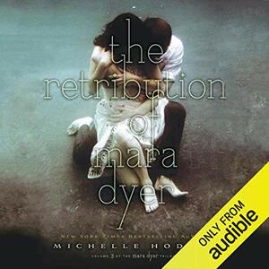 The Retribution of Mara Dyer by Michelle Hodkin