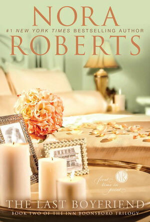 The Last Boyfriend by Nora Roberts