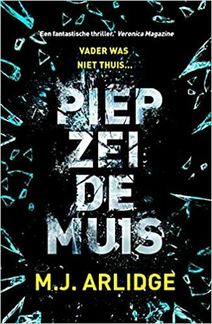 Piep zei de muis by M.J. Arlidge