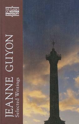 Jeanne Guyon: Selected Writings by Jeanne Marie Bouvier Guyon