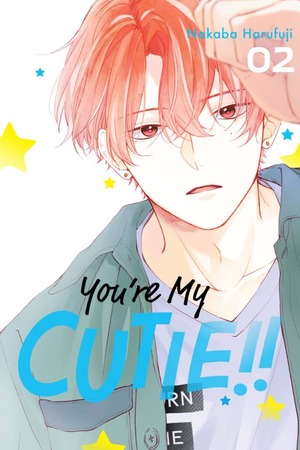You're My Cutie, Volume 2 by Nakaba Harufuji
