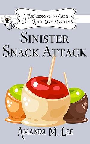 Sinister Snack Attack by Amanda M. Lee