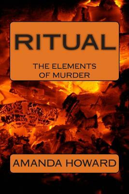 Ritual: The Elements of Murder by Amanda Howard