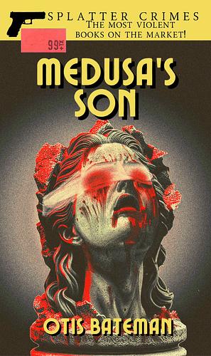 Medusa's Son by Otis Bateman