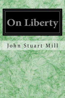 On Liberty by John Stuart Mill