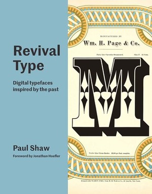 Revival Type: Digital Typefaces Inspired by the Past by Paul Shaw