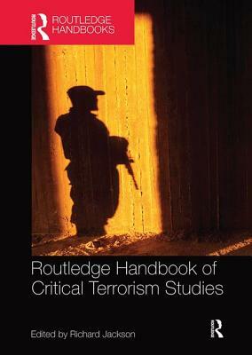 Routledge Handbook of Critical Terrorism Studies by 