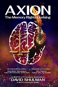 AXION: The Memory Rights Uprising by David Shulman