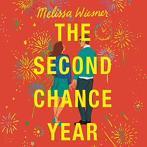 The Second Chance Year by Melissa Wiesner