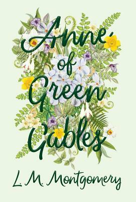 Anne of Green Gables by L.M. Montgomery