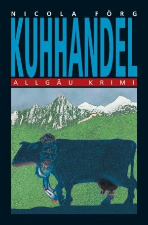 Kuhhandel by Nicola Förg