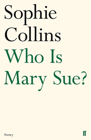 Who Is Mary Sue? by Sophie Collins