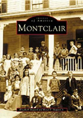 Montclair by Elizabeth Shepard, Royal F. Shepard Jr