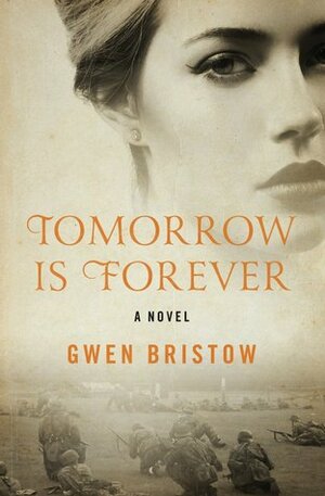 Tomorrow is Forever by Gwen Bristow