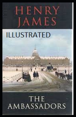 The Ambassadors Illustrated by Henry James