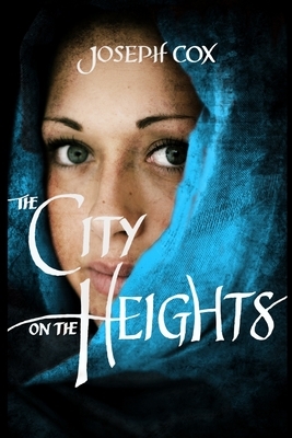 The City on the Heights by Joseph Cox