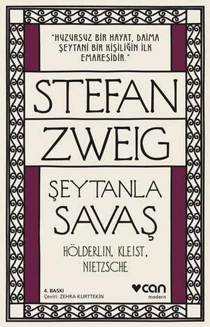 Şeytanla Savaş: Hölderlin, Kleist, Nietzsche by Stefan Zweig
