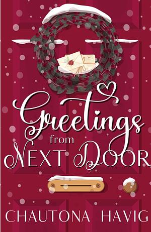 Greetings from Next Door by Chautona Havig