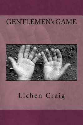Gentlemen's Game by Lichen Craig
