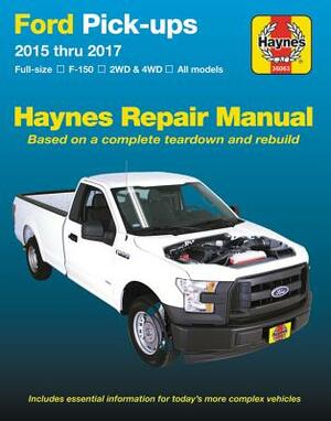 Ford Full-Size F-150 2wd & 4WD Pick-Ups 2015 Thru 2017 Haynes Repair Manual: Does Not Include F-250 or Super Duty Models by Haynes Publishing