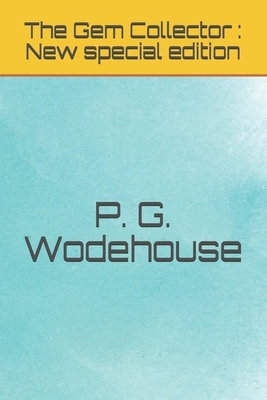 The Gem Collector: New special edition by P.G. Wodehouse