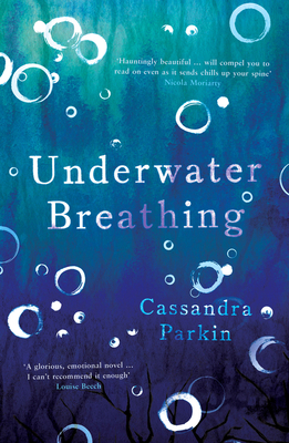 Underwater Breathing by Cassandra Parkin