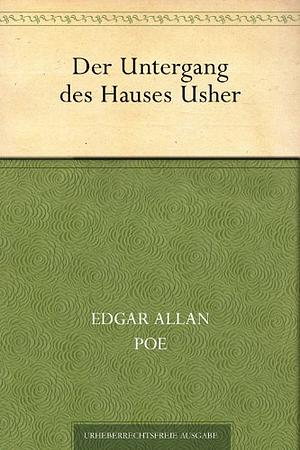 Der Untergang des Hauses Usher by Edgar Allan Poe